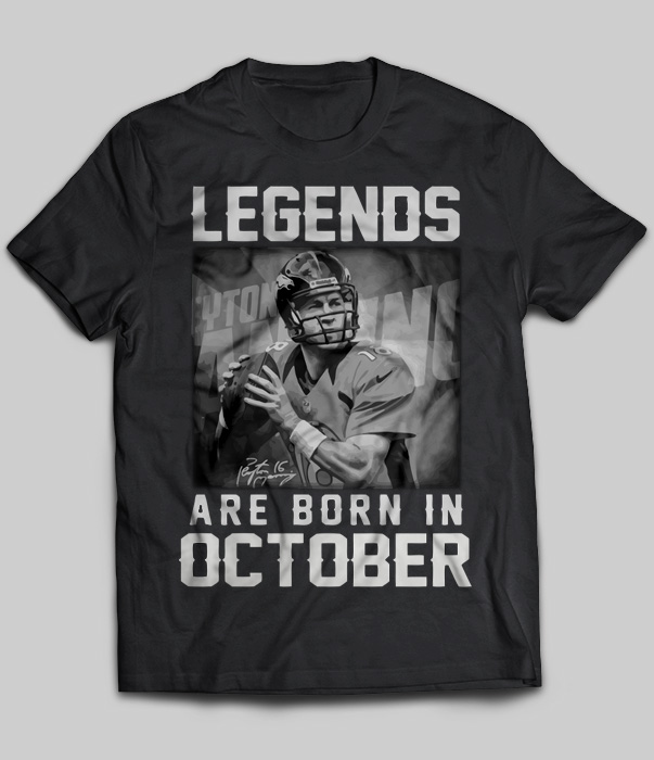 Legends Are Born In October (Peyton Manning)