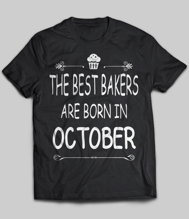 The Best Bakers Are Born In October