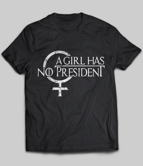 A Girl Has No President