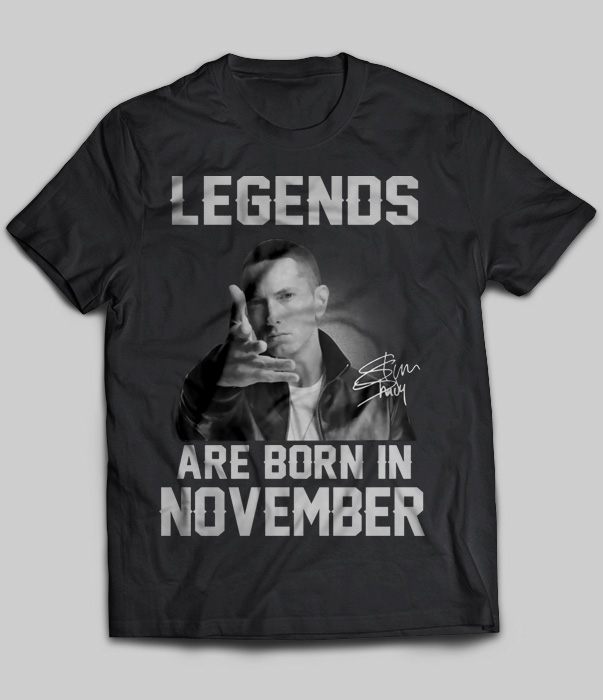 Legends Are Born In November (Eminem)
