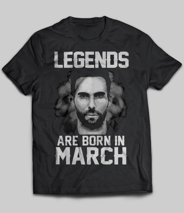 Legends Are Born In March (Adam Levine)