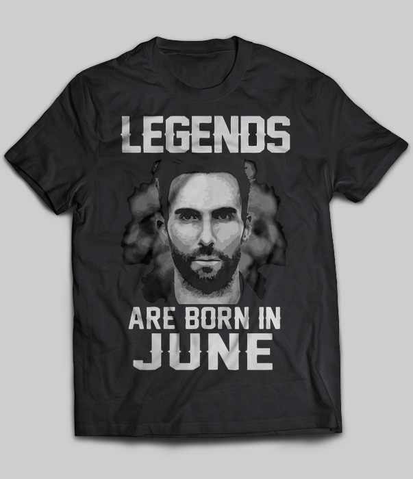 Legends Are Born In June (Adam Levine)