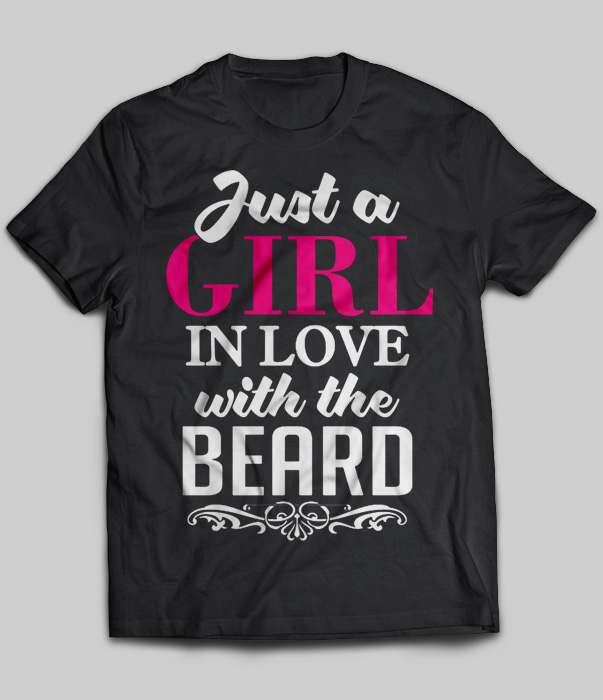 Just A Girl In Love With The Beard