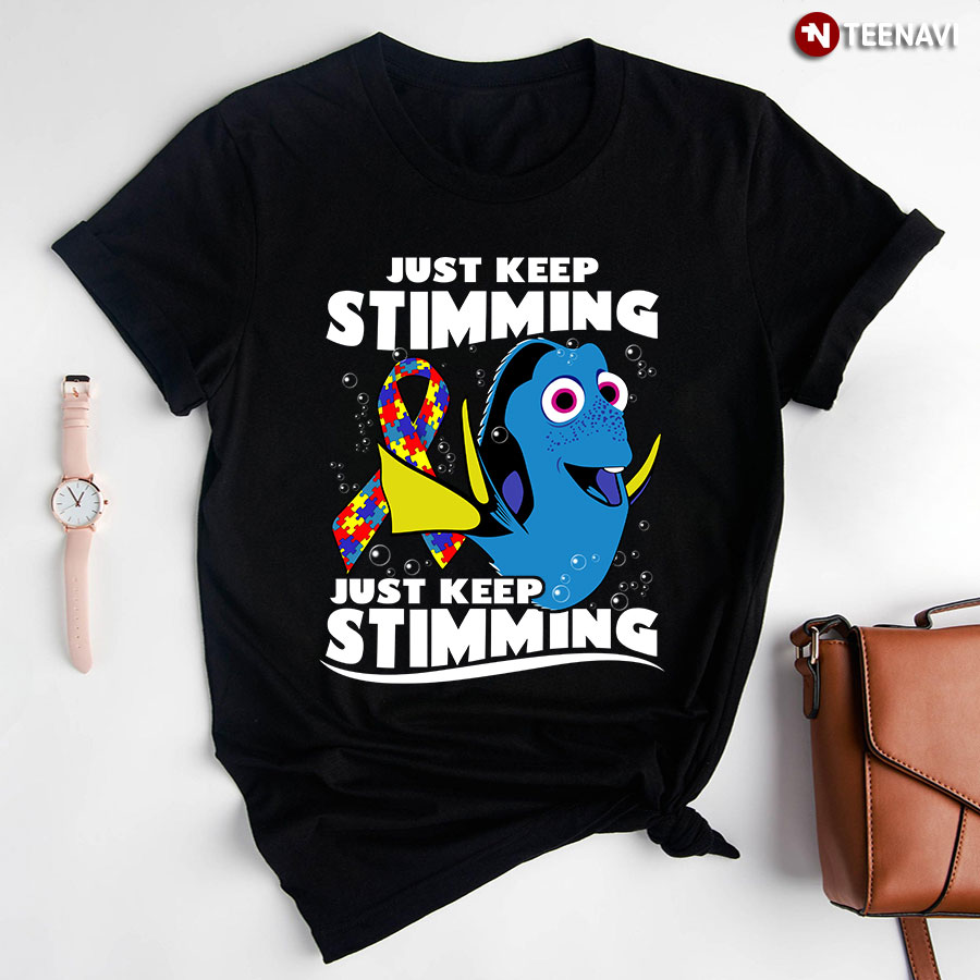 Just Keep Stimming Just Keep Stimming T-Shirt