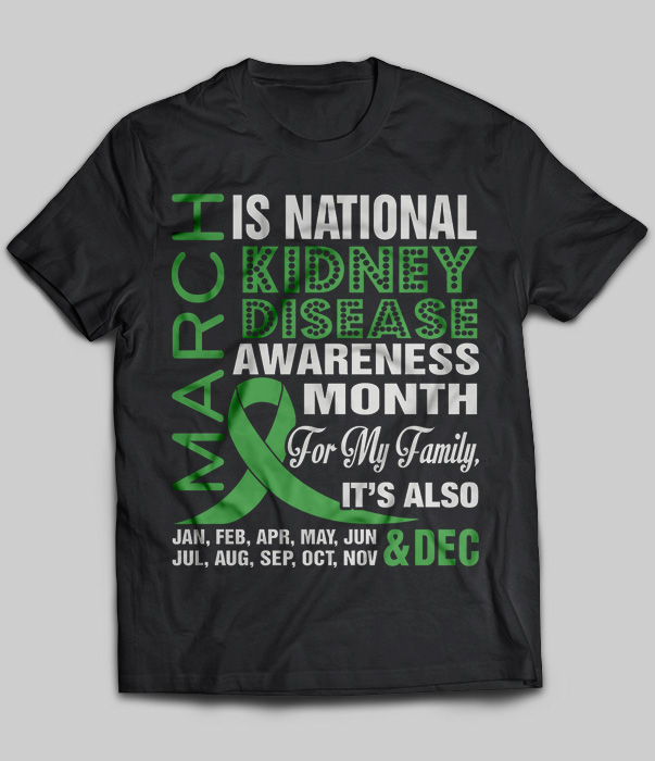 March Is National Kidney Disease Awareness Month For My Family
