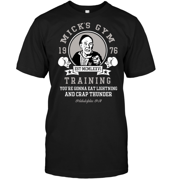 19 Mick's Gym 76 Training You're Gonna Eat Lightning