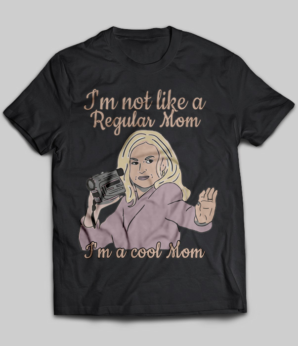 Cool Aunt shirt Gift for Best Friend Gift for Sister I'm a Cool Mom Shirt I'm Not Like a Regular Mom Mom shirt Fun Cozy Shirt