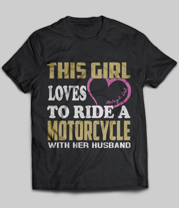 This Girl Loves To Ride A Motorcycle With Her Husband
