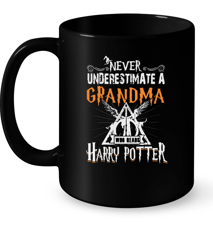 Never Underestimate A Grandma Who Reads Harry Potter