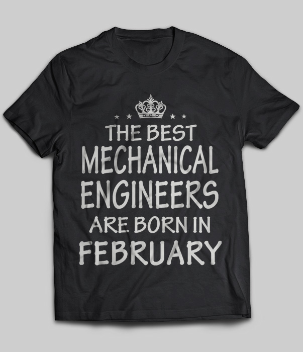 The Best Mechanical Engineers Are Born In February