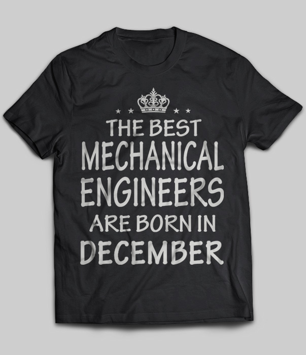 The Best Mechanical Engineers Are Born In December