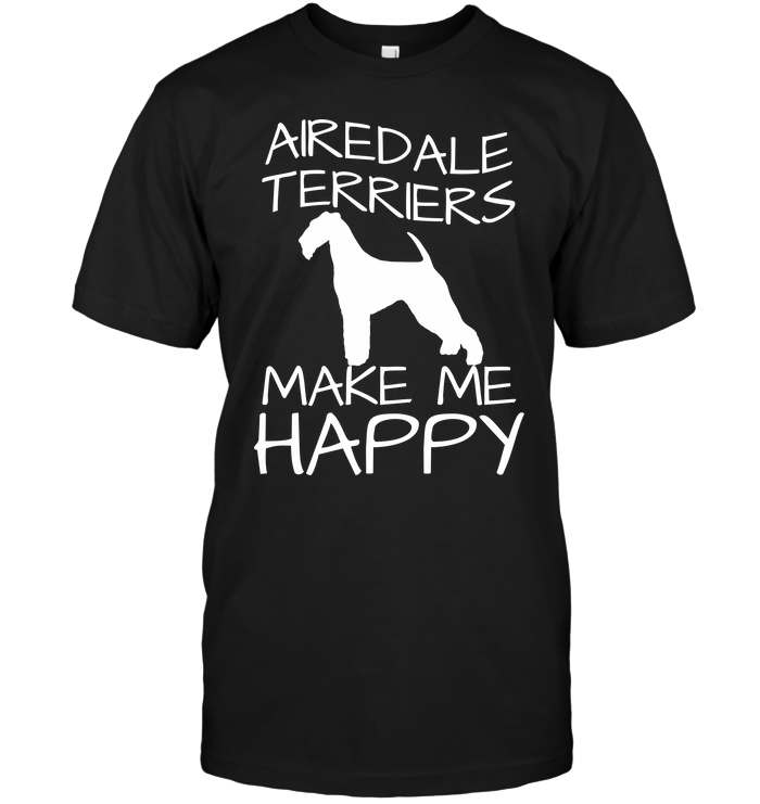 Airedale Terriers Make Me Happy