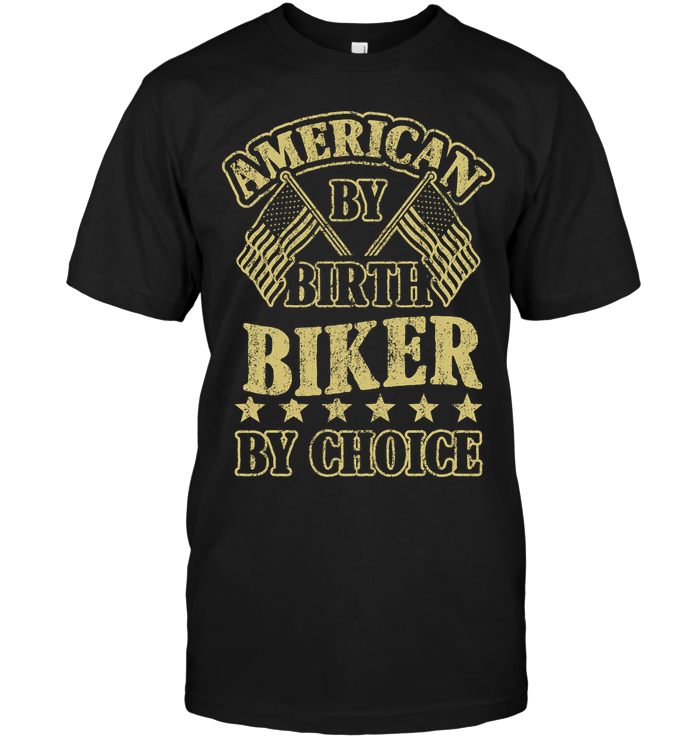 American By Birth Biker By Choice