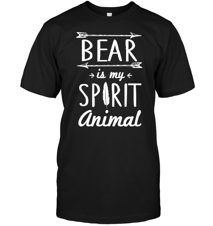 Bear Is My Spirit Animal