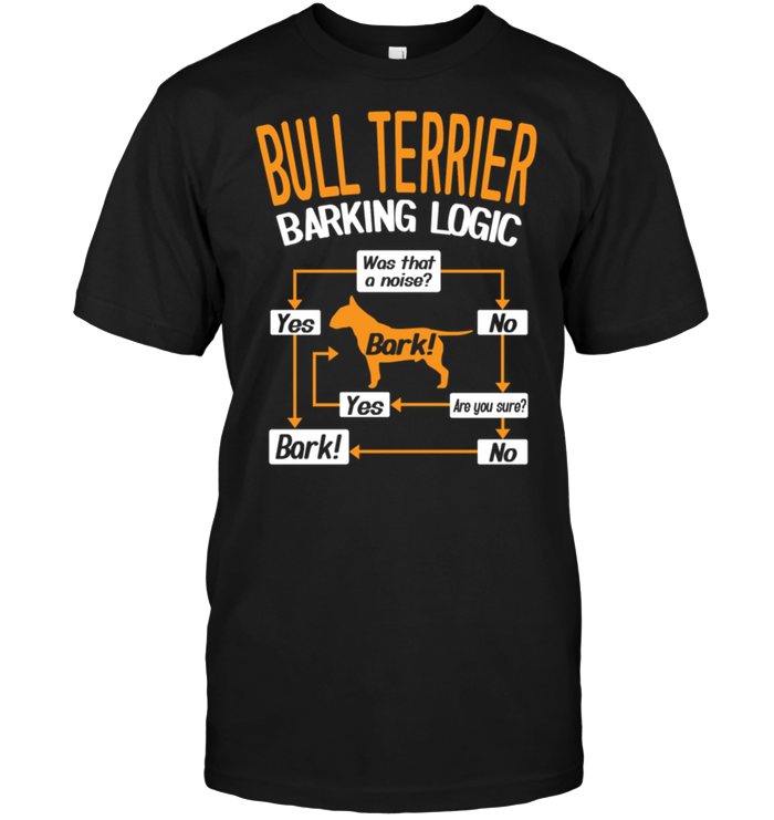 Bull Terrier Barking Logic