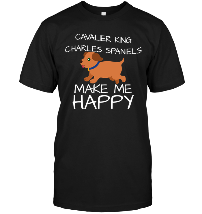 Cavalier King Charles Spaniels Make Me Happy