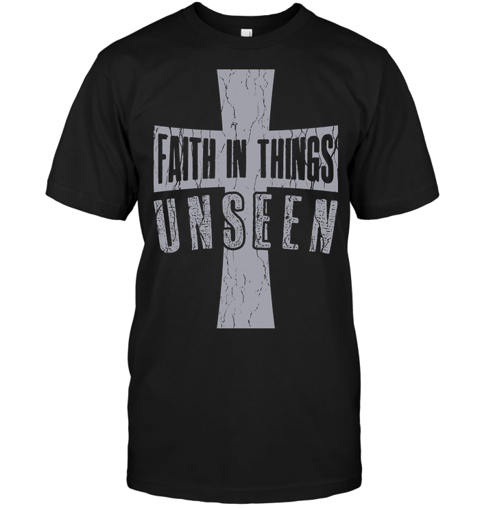 Faith In Things Unseen