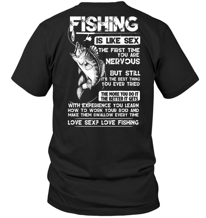 Fishing Is Like Sex The First Time You Are Nervous But Still It's The Best Thing You Ever Tried