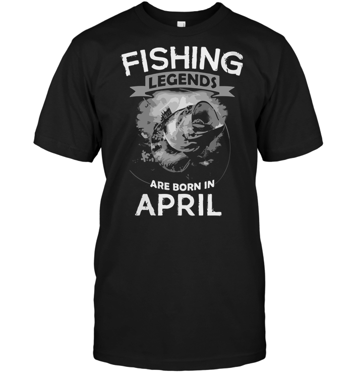 Fishing Legends Are Born In April