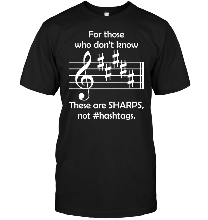 For Those Who Don't Know These Are Sharps Not Hashtags