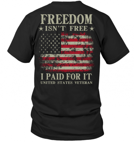 Freedom Isn't Free I Paid For It United States Veteran | TeeNavi ...