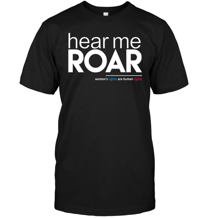 Hear Me Roar Women's Rights Are Human Rights