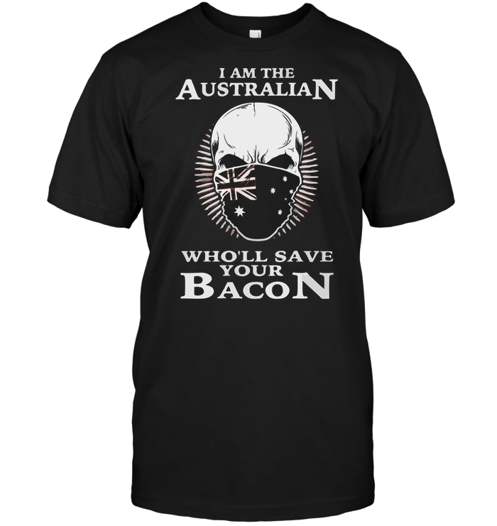 I Am The Australian Who'll Save Your Bacon