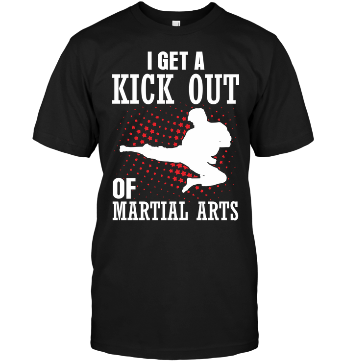 I Get A Kick Out Of Martial Arts