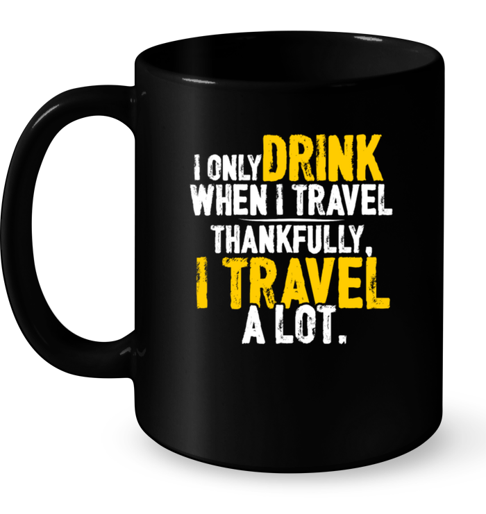 Drink Trael Thank Fully Travel Lot