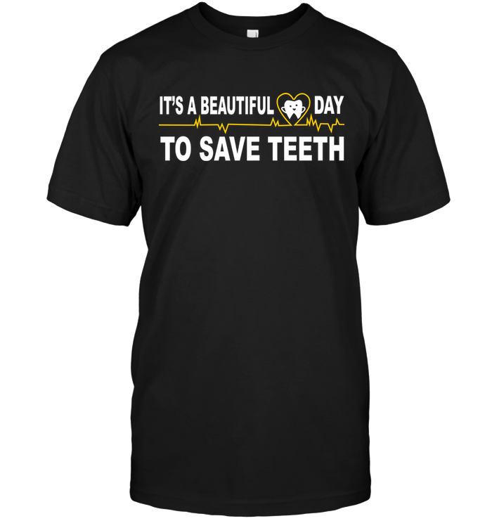 It's A Beautiful Day To Save Teeth