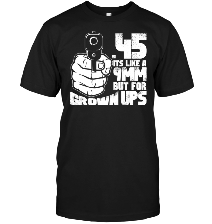 It's Like A 9mm But For Erown Ups