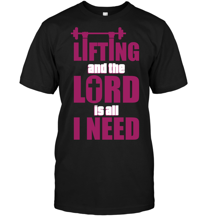 Lifting And The Lord Is All I Need