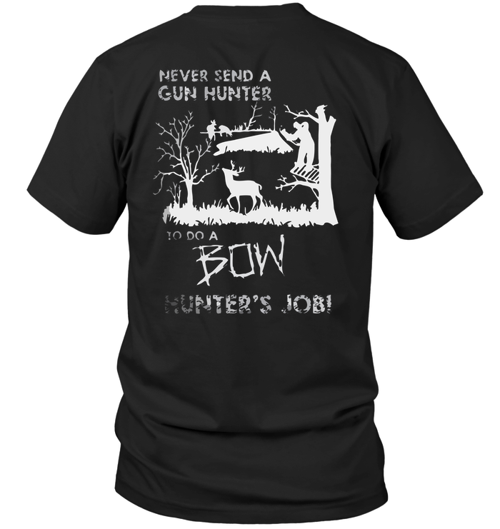 Never Send A Gun Hunter To Do A Bow Hunter's Job