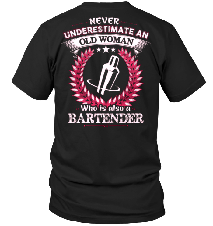 Never Ubderestimate An Old Woman Who Is Also A Bartender