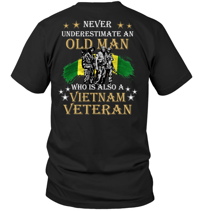 Never Underestimate An Old Man Who Is Also A Vietnam Veteran