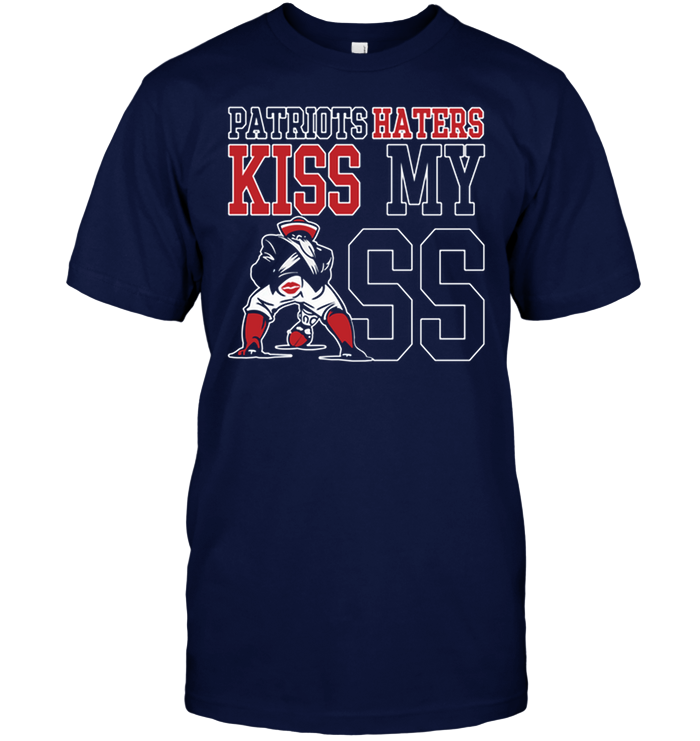 Patriots Haters Kiss My SS
