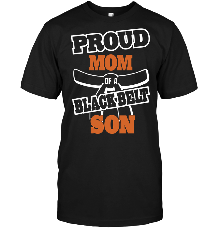 Proud Mom Of A Black Belt Son