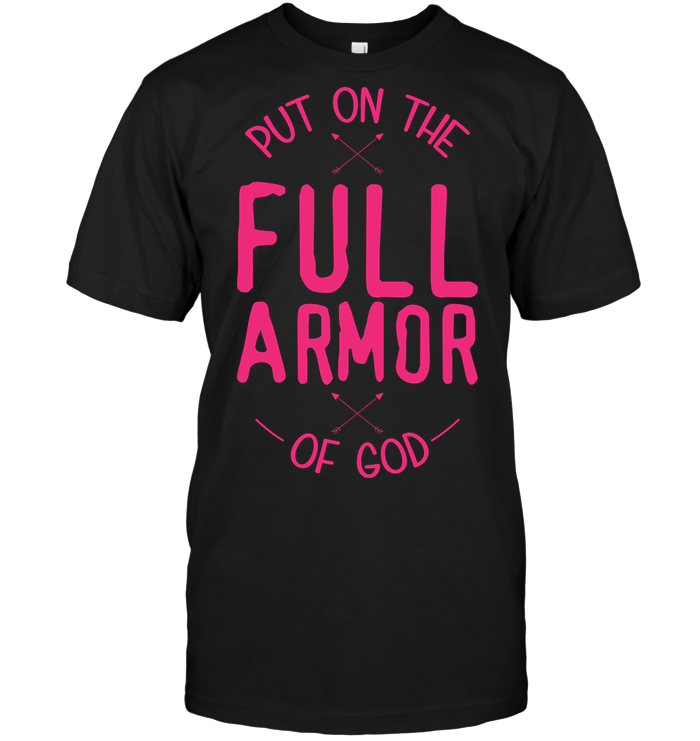 Put On The Full Armor Of God