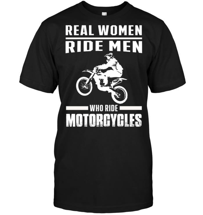 Real Women Ride Men Who Ride Motorcycles