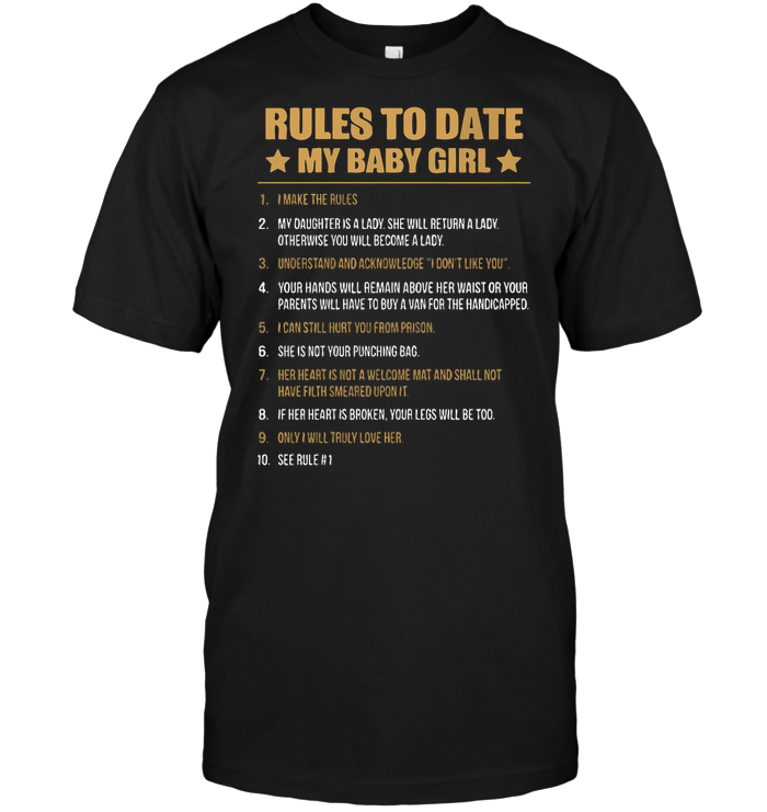 Rules To Date My Baby Girl I Make The Rules
