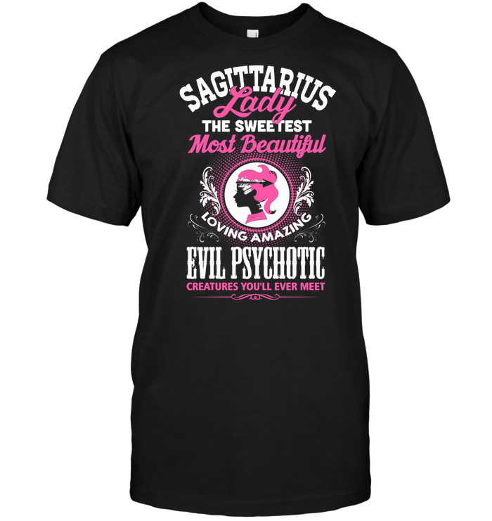 Sagittarius Lady The Sweetest Most Beautiful Loving Amazing Evil Psychotic