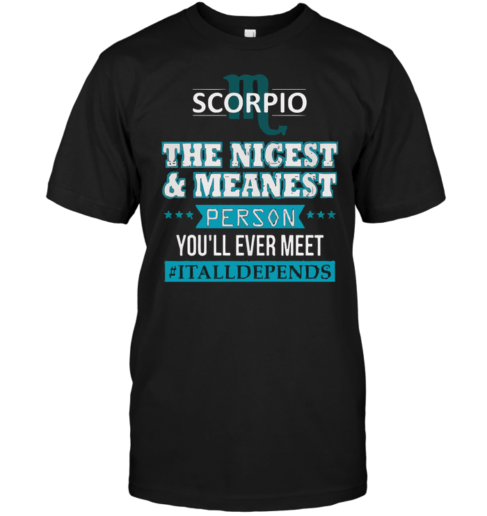 Scorpio The Nicest Meanest Person You'll Ever Meet It All Depends