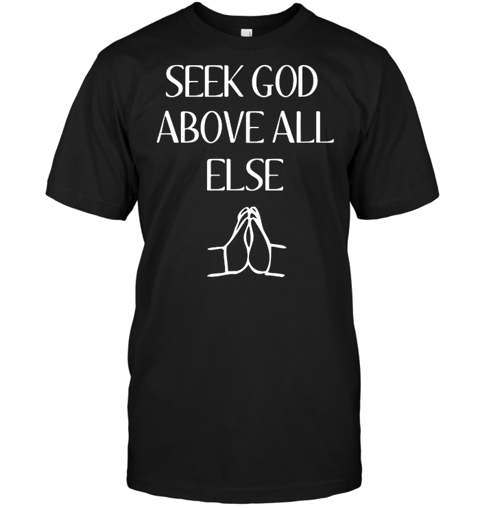Seek God Above All Else