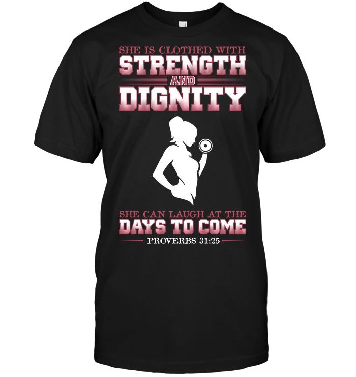She Is Clothed Whit Strength And Dignity