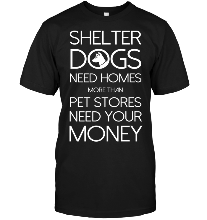 She Ter Gogs Need Homes More Than Pet Stores Nees Your Money