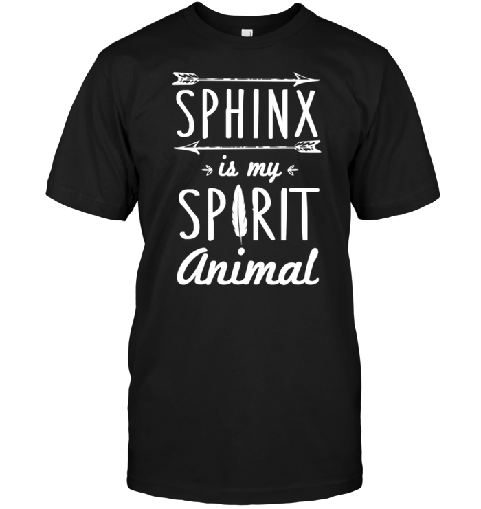 Sphinx Is My Spirit Animal