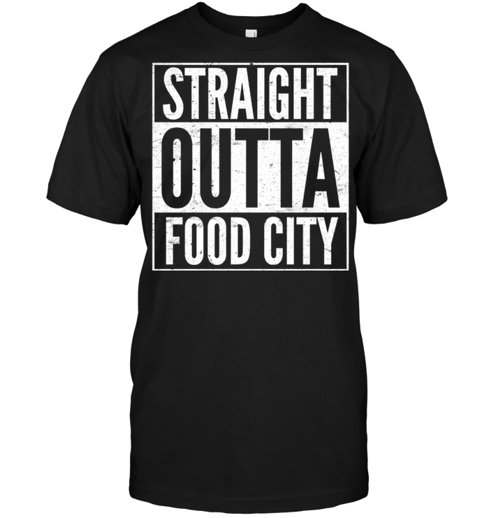 Straight Outta Food City