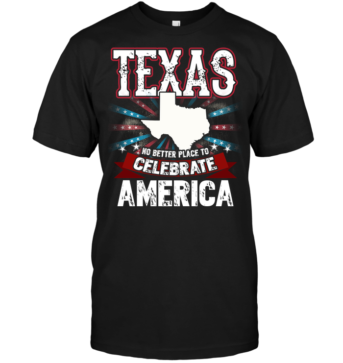 Texas No Better Palce To Celebrate America