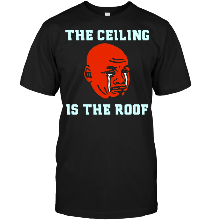 The Ceiling Is The Roof