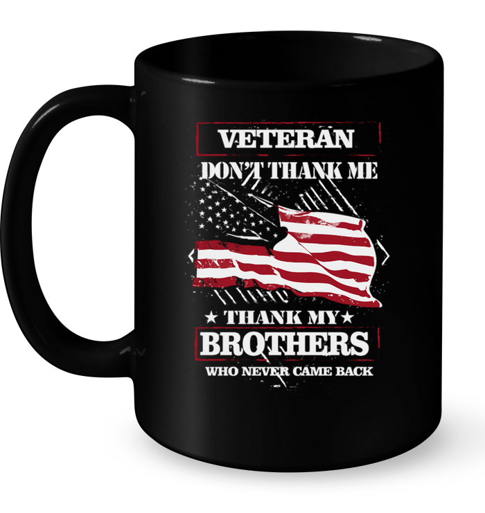 Veteran Dont Thank Thank Brothers Never Came Back